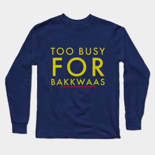 Fasbytes Typography Too Busy For Baakwaas Blue Long Sleeve T-Shirt